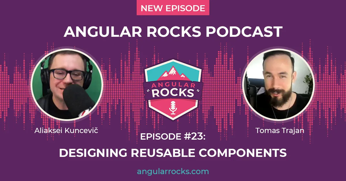 Tomas Trajan speaking about Designing Reusable Components With Angular at Angular Rocks Podcast